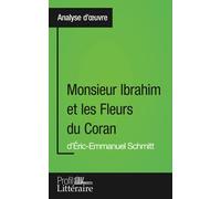 Monsieur Ibrahim et les Fleurs du Coran d'Éric-Emmanuel Schmitt (Analyse approfondie)