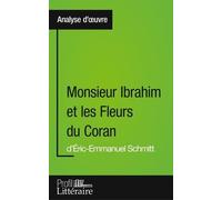 Monsieur Ibrahim Et Les Fleurs Du Coran D'eric-Emmanuel Schmitt - Profil Littéraire