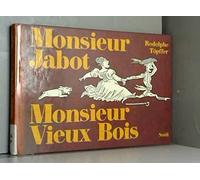 Monsieur Jabot. Monsieur Vieux Bois. Deux histoires d'amour