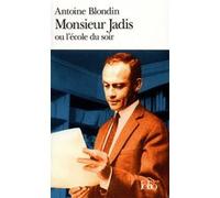 Monsieur Jadis ou L'école du soir Antoine Blondin (Auteur)