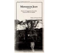 Monsieur Jean - Histoire De L'engagement D'un Enfant Du Pays De Brive-La-Gaillarde (1939-1945)
