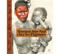 Monsieur Jean-Paul Chez Les Pygmées - Nouveaux Carnets D'un Voyageur Ingénu