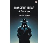 Monsieur Judas A Paradox