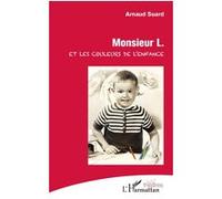 Monsieur L. et les couleurs de l'enfance Arnaud Suard (Auteur)