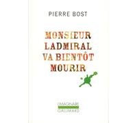 Monsieur Ladmiral va bientôt mourir