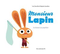 Monsieur Lapin Tome 2 La chasse aux papillons