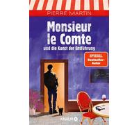 Monsieur le Comte und die Kunst der Entführung Kriminalroman - Pierre Martin - Knaur eBook - ebook (ePub) - Livre