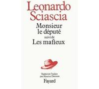 Monsieur le député, suivi de Les Mafieux Leonardo Sciascia (Auteur)