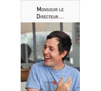 Monsieur le Directeur…