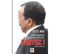Monsieur le président, Partez !: Lettre de Toronto