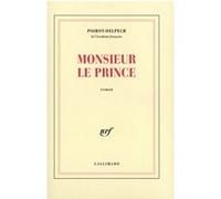 Monsieur le Prince - Bertrand Poirot-Delpech - Gallimard - broché - Roman