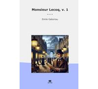 Monsieur Lecoq, v. 1
