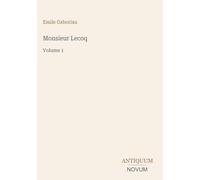 Monsieur Lecoq: Volume 1