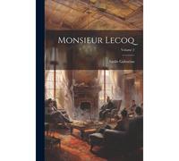 Monsieur Lecoq; Volume 2