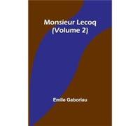 Monsieur Lecoq Volume 2 - Emile Gaboriau - Alpha Editions - Livre en Anglais Emile GaboriauEmile Gaboriau (Auteur)