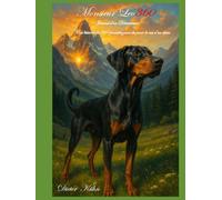 Monsieur Leo360 Journal d’un Dobermann Une histoire des 360 premiers jours du point de vue d’un chien