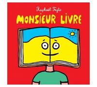 Monsieur livre - Raphaël Fejtö - Ecole Des Loisirs - cartonné - Album éveil dès la naissance