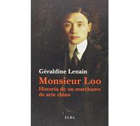 Monsieur Loo: La novela de un marchante de arte asiático