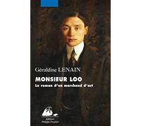 Monsieur Loo: Le roman d'un marchand d'art asiatique