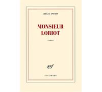 Monsieur Loriot - Clélia Anfray - Gallimard - broché - Roman