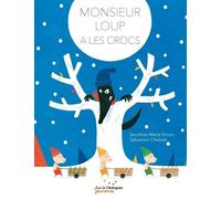 Monsieur Loup a les crocs