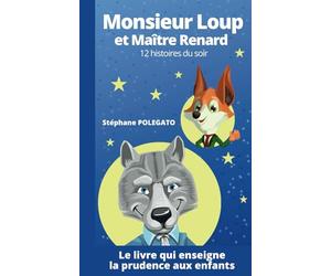 Monsieur Loup et Maître Renard: 12 histoires du soir