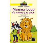 Monsieur Loup n'a même pas peur !
