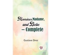 Monsieur, Madame, And Bebe - Complete