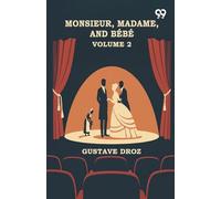 Monsieur, Madame, And Bebe: Volume 2