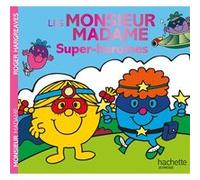Monsieur Madame - Super-héroïnes Adam Hargreaves (Illustration)