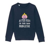 Monsieur Madame Sweat Enfant Je M en Fous Je suis Une Princesse - Taille: 4 Ans