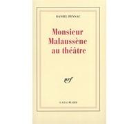 Monsieur Malaussène au théâtre Daniel Pennac (Auteur)