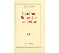 Monsieur Malaussène au théâtre - Daniel Pennac - Gallimard - broché - Théâtre