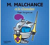 Monsieur Malchance et le chevalier