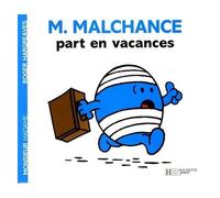 Monsieur Malchance part en vacances – Hachette Livre
