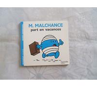 Monsieur Malchance part en vacances