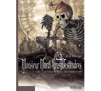 Monsieur Mardi-gras Descendres, tome 4 : Le Vaccin de la résurrection