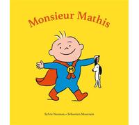 Monsieur Mathis - Sébastien Mourrain - Ecole Des Loisirs - cartonné - Album éveil dès la naissance