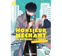Monsieur Méchant va détruire la terre (après ses congés) T03
