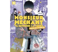 Monsieur Méchant va détruire la terre (après ses congés) T05