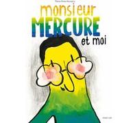 Monsieur Mercure et moi Marie-Anne Abesdris (Auteur)