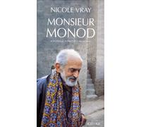 Monsieur Monod, scientifique, voyageur et protestant