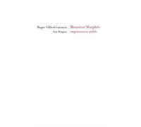 Monsieur Morphée empoisonneur public - Roger Gilbert-Lecomte - Fata Morgana - Livre