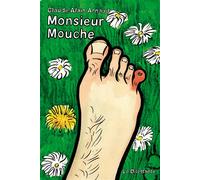 Monsieur Mouche - Claude Alain Arnaud - Le Dilettante - broché - Roman