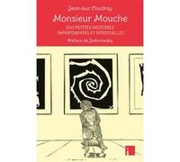 Monsieur Mouche: 500 petites histoires impertinentes et spirituelles