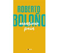 Monsieur Pain - Roberto Bolaño - Points - Poche - Roman