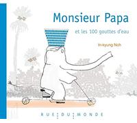 Monsieur Papa et les 100 gouttes d'eau