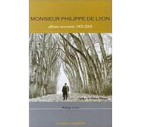 Monsieur Philippe de Lyon - Album souvenir 1905-2005