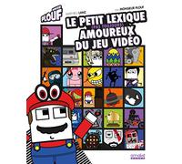 Le Petit Lexique (Pas Toujours) Amoureux Du Jeu Vidéo