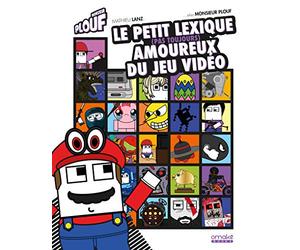 Monsieur Plouf - Le petit lexique (pas toujours) amoureux du jeu vidéo
